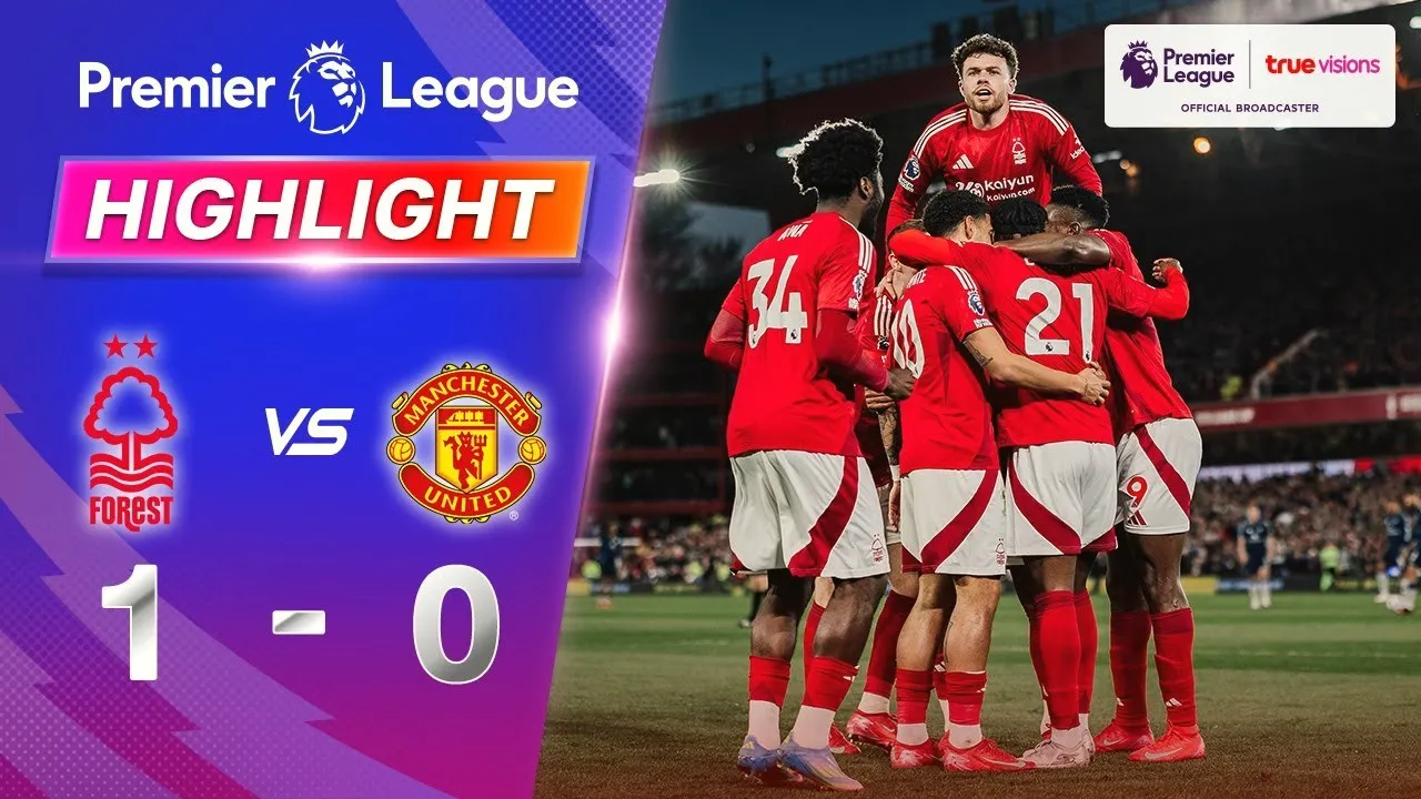 Full Match ย้อนหลัง 02/04/2568 น็อตติ้งแฮม ฟอเรสต์ ดวลแมนเชสเตอร์ ยูไนเต็ด ศึกพรีเมียร์ลีก อังกฤษ ดูบอล168hd