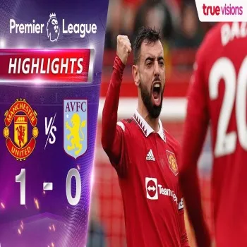 dooball168hd.com พรีเมียร์ลีก อังกฤษ ฤดูกาล 2022/23 ฉลองชัย แมนเชสเตอร์ ยูไนเต็ด เชือด แอสตัน วิลล่า 1-0 รวมไฮไลท์เด็ดครบทุกลูก