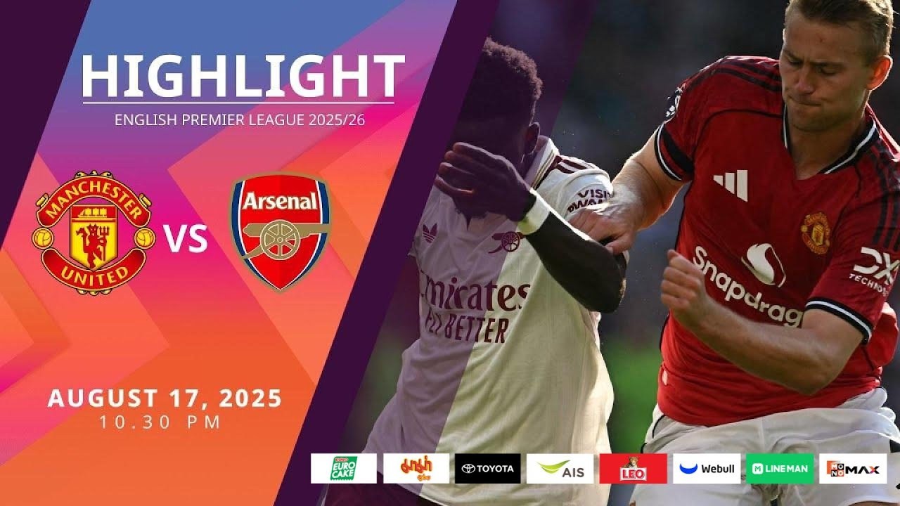 #ไฮไลท์ฟุตบอล [ แมนเชสเตอร์ ยูไนเต็ด	 0 - 1 อาร์เซน่อล ] พรีเมียร์ลีก อังกฤษ 2025/18.8.68