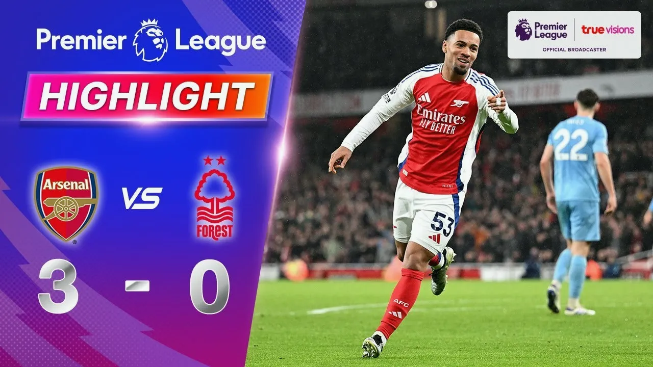 ไฮไลท์บอล อาร์เซน่อล ทุบ น็อตติ้งแฮม ฟอเรสต์ 3-0 ศึกพรีเมียร์ลีก อังกฤษ วันที่ 24 พฤศจิกายน 2567