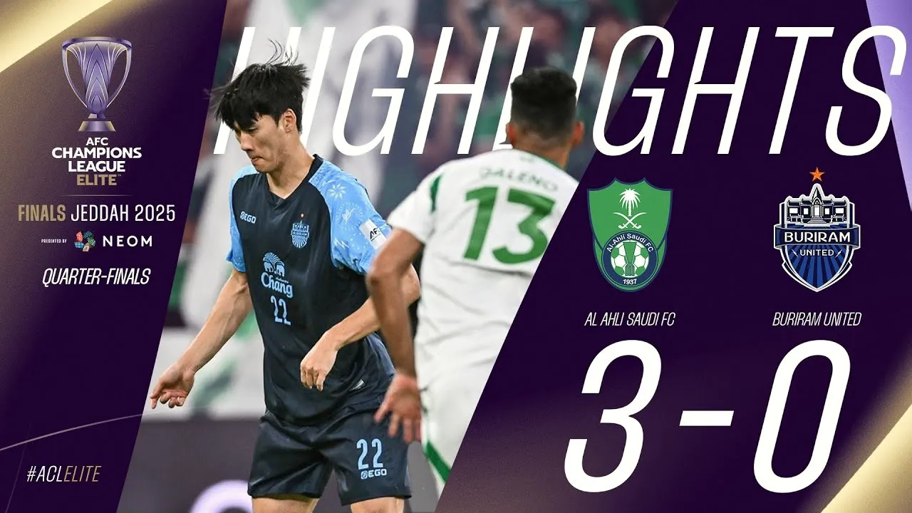 ไฮไลท์ฟุตบอล อัล อาห์ลี ถล่ม บุรีรัมย์ ยูไนเต็ด 3-0 ศึก ACL อีลิท รอบ 8 ทีมสุดท้าย วันที่ 27 เมษายน 2568