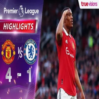 dooball168hd.com ไฮไลท์ฟุตบอล พรีเมียร์ลีก อังกฤษ 2022/23 แมนเชสเตอร์ ยูไนเต็ด ถล่ม เชลซี ขาดลอย 4-1