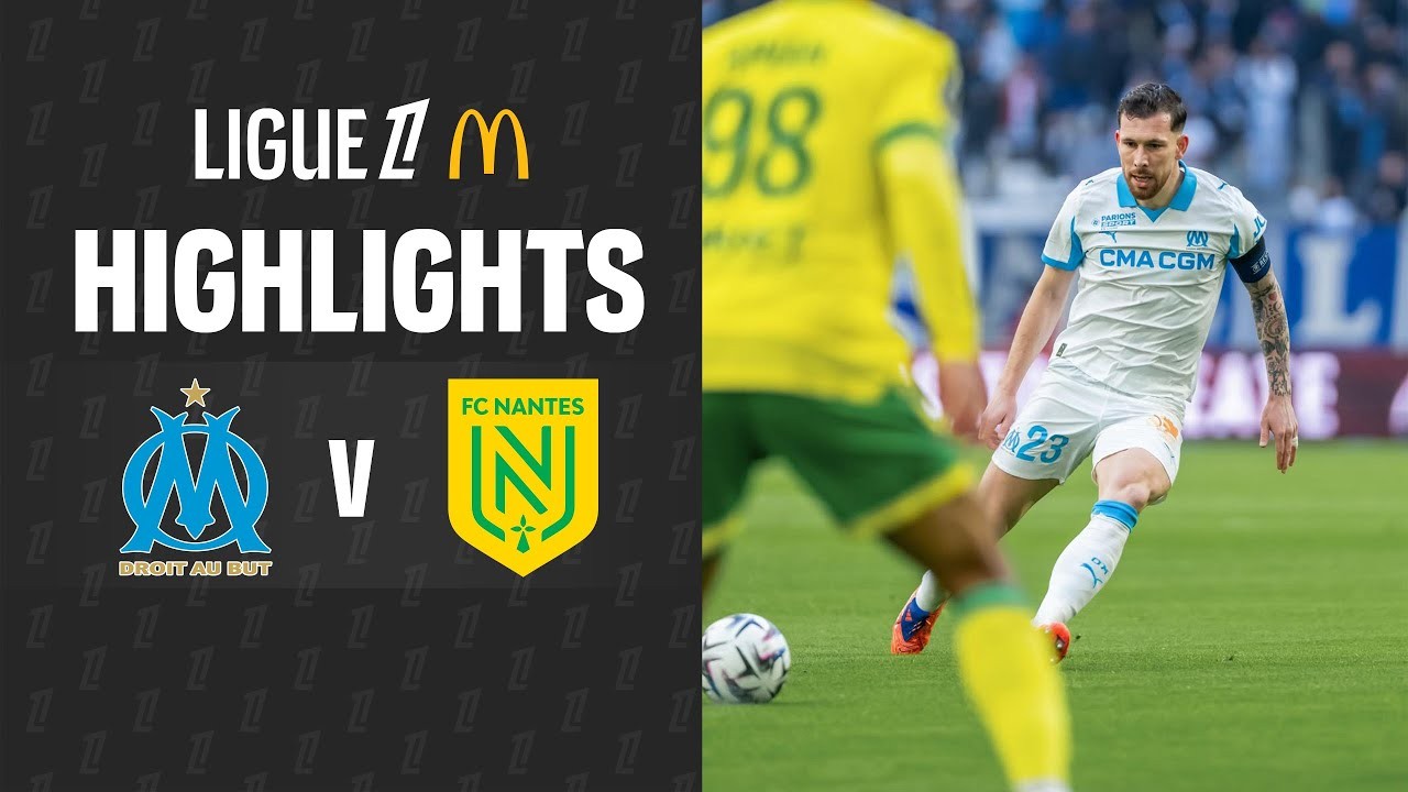 #ไฮไลท์ฟุตบอล [ โอลิมปิก มาร์กเซย 0 - 2 น็องต์ ] ลีกเอิง ฝรั่งเศส 2025/5.1.69