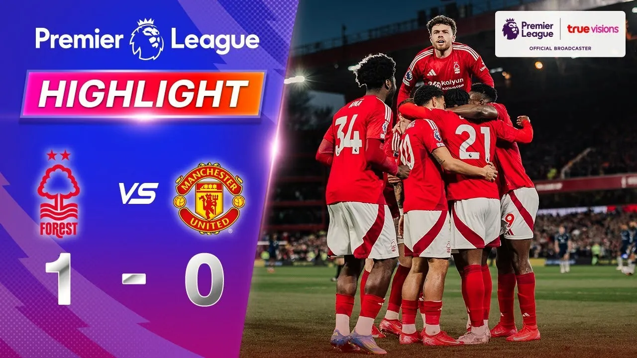 ไฮไลท์บอลพรีเมียร์ลีก อังกฤษ 02/04/2568 น็อตติ้งแฮม ฟอเรสต์ เฉือน แมนยู 1-0 สุดมันส์