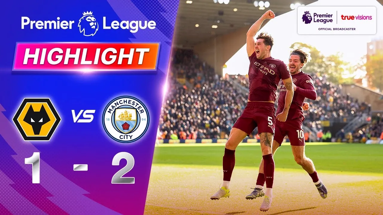 ไฮไลท์ฟุตบอล วูล์ฟแฮมป์ตัน 1-2 แมนเชสเตอร์ ซิตี้ ศึกพรีเมียร์ลีก อังกฤษ ประจำวันที่ 21 ตุลาคม 2567