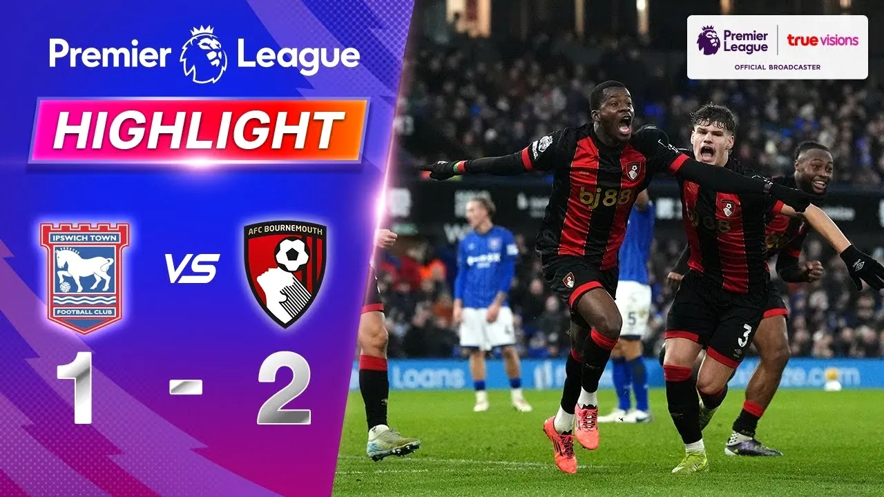 ไฮไลท์ฟุตบอล บอร์นมัธ บุกเฉือน อิปสวิช ทาวน์ 2-1 ในศึกพรีเมียร์ลีก อังกฤษ ฤดูกาล 2024/25 09/12/2567