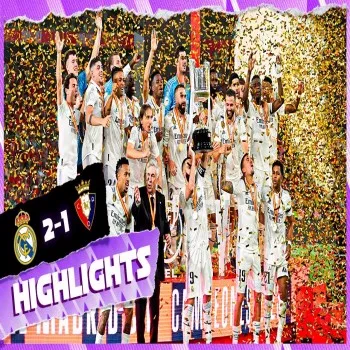 ติดตามไฮไลท์ศึกชนะเลิศ โคปาเดเรย์ สเปน เรอัล มาดริด เฉือน โอซาซูน่า 2-1 รับชมความมันส์ได้ที่ dooball168hd.com