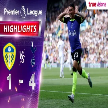 ไฮไลท์ พรีเมียร์ลีก อังกฤษ 2022/23 ลีดส์ ยูไนเต็ด พ่ายคาบ้าน สเปอร์ส ถล่มเละ 1-4 เก็บสามแต้ม