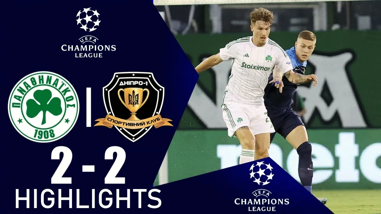 ไฮไลท์ฟุตบอลยูฟ่าแชมเปี้ยนส์ลีก รอบคัดเลือก พานาธิไนกอสเสมอสนุกdnipro 2-2 จบสกอร์สุดมันบอลลีกยุโรป