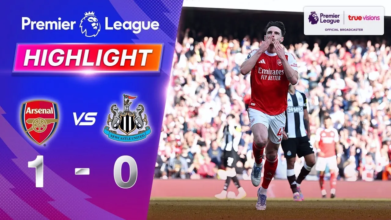 ไฮไลท์บอล พรีเมียร์ลีก อังกฤษ 19/05/2568 อาร์เซน่อล ชนะ นิวคาสเซิ่ล 1-0 จบเกม เดอะกันเนอร์สสามแต้มสำคัญ