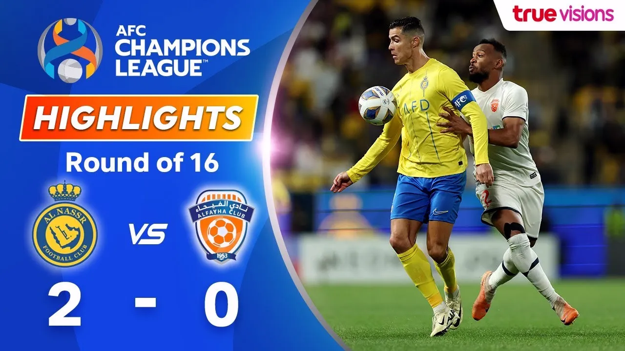ไฮไลท์ฟุตบอล AFC แชมเปี้ยนส์ลีก รอบ16 ทีมสุดท้ายนัดสอง 22/02/2567 อัล นาสเซอร์(ซาอุ) เปิดบ้านชนะ อัล ไฟฮา 2-0