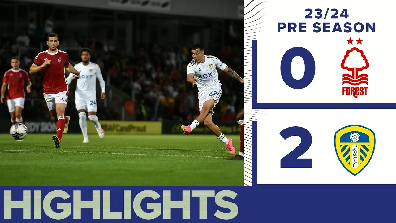 น็อตติ้งแฮม ฟอเรสต์ พ่ายคาบ้านให้ ลีดส์ ยูไนเต็ด 0-2 ในศึกกระชับมิตรสโมสร เกมนี้ลีดส์โชว์ฟอร์มเยี่ยมบุกชนะสะดุด