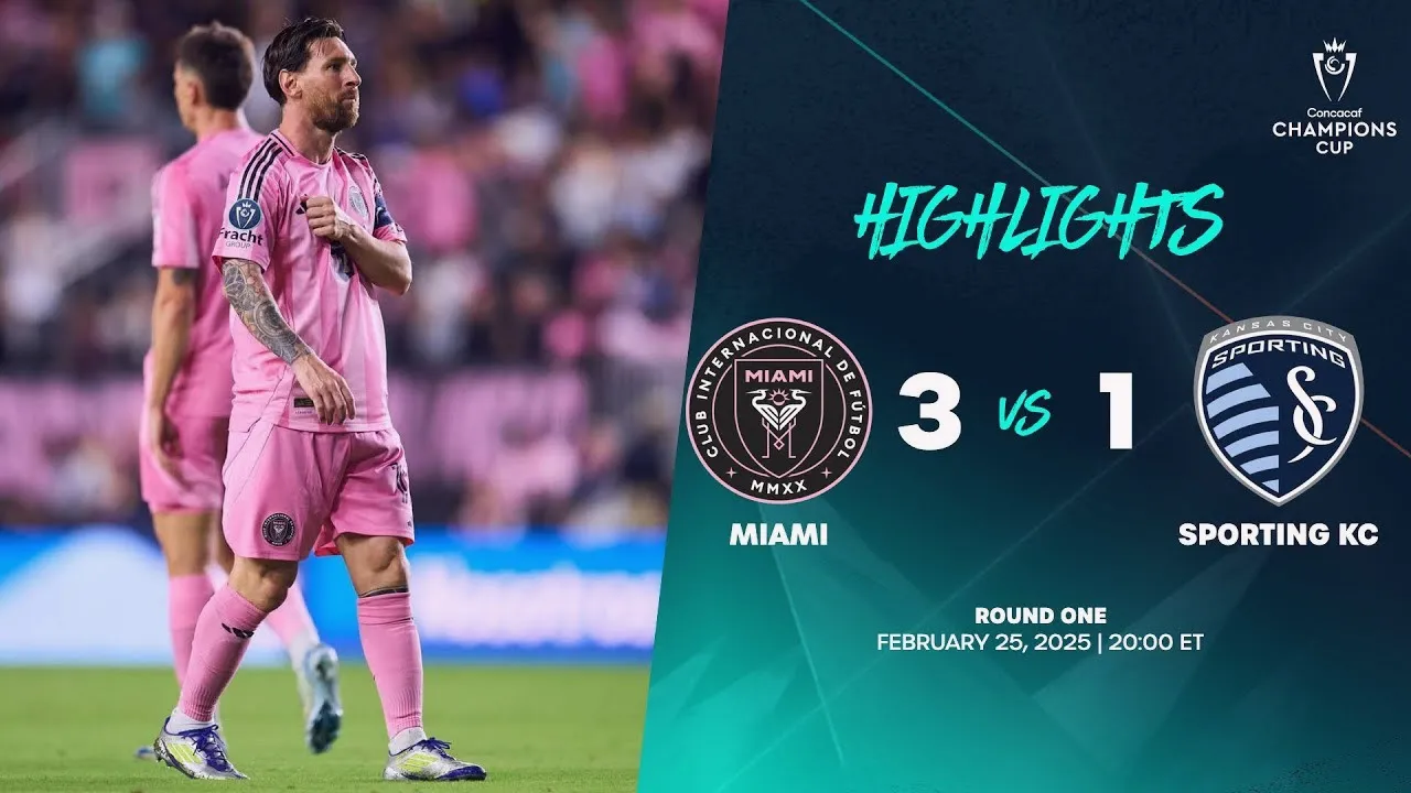 ไฮไลท์ฟุตบอลอินเตอร์ไมอามี่ถล่มสปอร์ติ้งแคนซัสซิตี้ 3-1 ศึกคอนคาเคฟแชมเปี้ยนส์คัพ 2025 วันที่ 26 กุมภาพันธ์ 2568